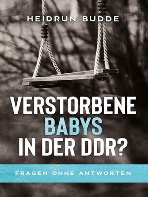 cover image of Verstorbene Babys in der DDR?